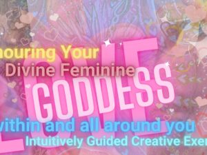 Honouring Your Divine Feminine Goddess.jpg